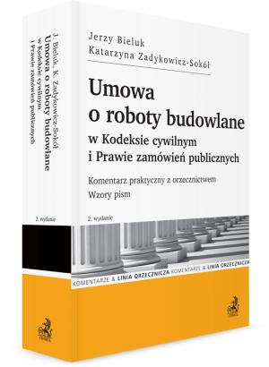 18952-umowa-o-roboty-budowlane-w-kodeksie-cywilnym-i-prawie-zamowien-publicznych-komentarz-praktyczny-z-orzecznictwem-wzory-pism